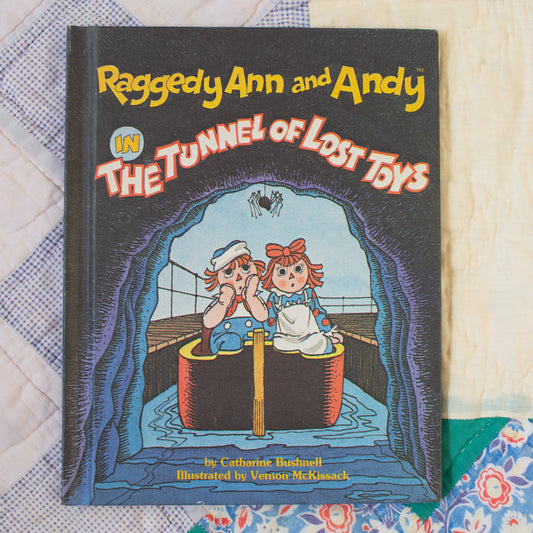 Raggedy Ann and Andy in the Tunnel of Lost Toys